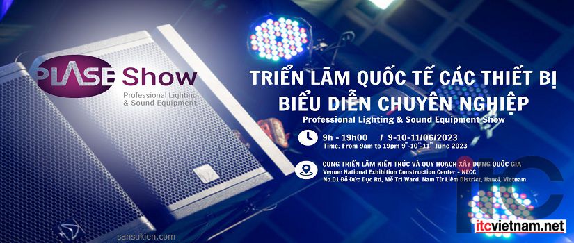 PLASE SHOW HANOI 2023 – Triển lãm Quốc tế về âm thanh Hà Nội